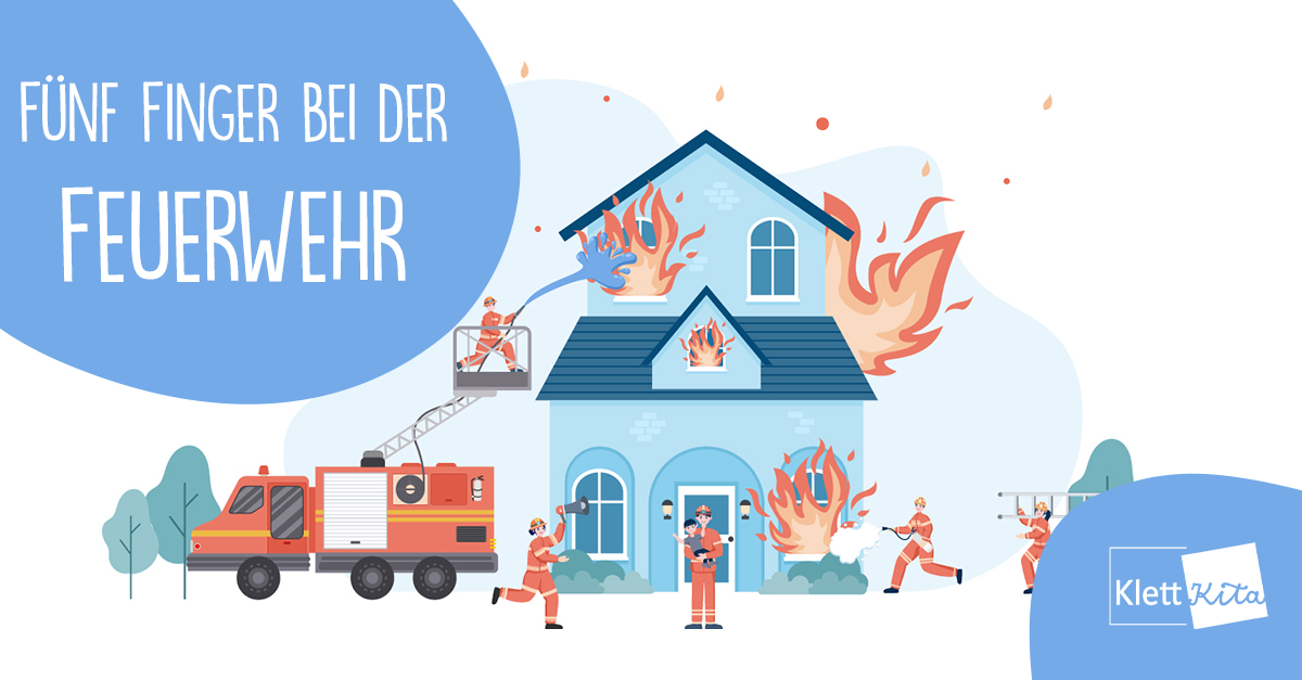 Fingerspiel: Fünf Finger bei der Feuerwehr | Klett Kita Portal